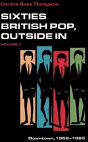 KNYGA Gordon Ross Thompson Sixties British Pop, Outside In, Volume I: Downtown, 1956-1965
