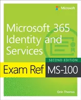 KNYGA Orin Thomas Exam Ref MS-100 Microsoft 365 Identity and Services