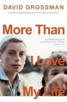 KNYGA David Grossman More Than I Love My Life, LONGLISTED FOR THE 2022 INTERNATIONAL BOOKER PRIZE
