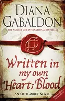 KNYGA Diana Gabaldon Written in My Own Heart's Blood, The gripping and unputdownable historical adventure from the bestselling Outlander series