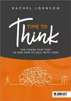 KNYGA Rachel Johnson Time to Think: The things that stop us and how to deal with them