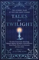 KNYGA Alistair W. J. Kerr Tales for Twilight, Two Hundred Years of Scottish Ghost Stories