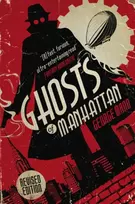 KNYGA George Mann Ghosts of Manhattan (A Ghost Novel)