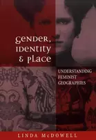 KNYGA Linda (St John's College, University of Oxford) McDowell Gender, Identity and Place