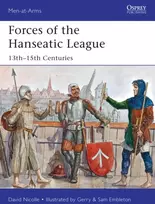KNYGA Dr David Nicolle Forces of the Hanseatic League
