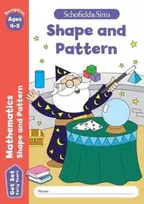 KNYGA Sophie Le Schofield & Sims Get Set Mathematics: Shape and Pattern, Early Years Foundation Stage, Ages 4-5