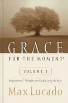 KNYGA Max Lucado Grace for the Moment Volume I, Hardcover