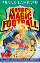 KNYGA Frank Lampard Frankie's Magic Football: Frankie and the World Cup Carnival