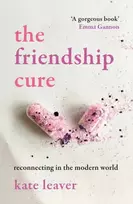 KNYGA Kate Leaver Friendship Cure