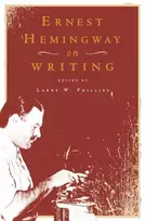 KNYGA Larry W Phillips Ernest Hemingway on Writing