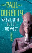 KNYGA P. C. Doherty Evil Spirit Out of the West (Akhenaten Trilogy, Book 1)