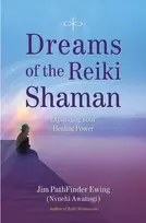 KNYGA Jim PathFinder Ewing Dreams of the Reiki Shaman