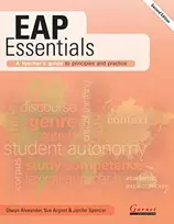 KNYGA Olwyn Alexander EAP Essentials: A teacher's guide to principles and practice (Second Edition)