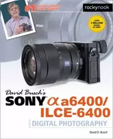 KNYGA David D Busch David Busch's Sony A6400/ILCE-6400 Guide to Digital Photography