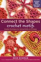 KNYGA Edie Eckman Connect the Shapes Crochet Motifs