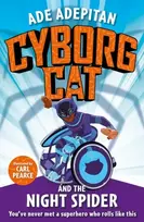 KNYGA Ade Adepitan Cyborg Cat and the Night Spider