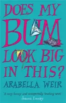 KNYGA Arabella Weir Does my Bum Look Big in This?