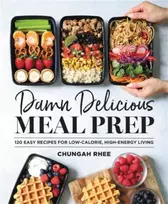 KNYGA Chungah Rhee Damn Delicious Meal Prep