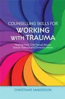 KNYGA Christiane Sanderson Counselling Skills for Working with Trauma