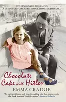KNYGA Emma Craigie Chocolate Cake with Hitler: A Nazi Childhood