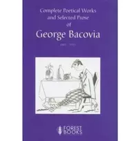 KNYGA Complete Poetical Works and Selected Prose of George Bacovia 1881-1957