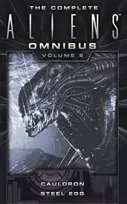 KNYGA Diane Carey Complete Aliens Omnibus: Volume Six (Cauldron, Steel Egg)