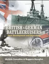 KNYGA Michele Cosentino British and German Battlecruisers: Their Development and Operations
