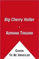 KNYGA Adriana Trigiani Big Cherry Holler