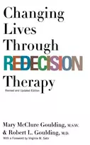 KNYGA M.S.W., Mary McClure Goulding Changing Lives Through Redecision Therapy