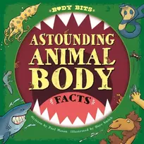 KNYGA Paul Mason Body Bits: Astounding Animal Body Facts