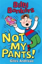 KNYGA Bookshop Billy Bonkers: Not My Pants!