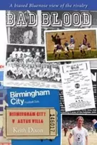 KNYGA Bookshop Bad Blood - Birmingham City v Aston Villa - a Biased Bluenose View of the Rivalry.