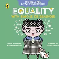 KNYGA Duane Armitage Big Ideas for Little Philosophers: Equality with Simone de Beauvoir