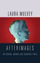 KNYGA Laura Mulvey Afterimages