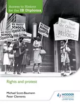 KNYGA Michael Scott Baumann Access to History for the IB Diploma: Rights and protest