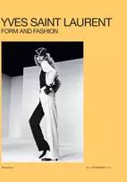 KNYGA Serena Bucalo Mussely Yves Saint Laurent: Form and Fashion