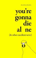 KNYGA Devrie Donalson You're Gonna Die Alone (& Other Excellent News)