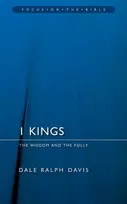 KNYGA Dale Ralph Davis 1 Kings: The Wisdom And the Folly