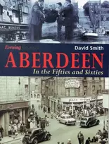 KNYGA David Smith Aberdeen in the Fifties and Sixties