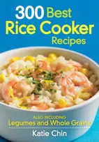 KNYGA Katie Chin 300 Best Rice Cooker Recipes