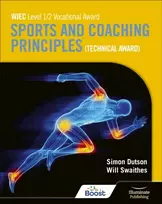 KNYGA Will Swaithes WJEC Level 1/2 Vocational Award Sports and Coaching Principles (Technical Award) - Student Book