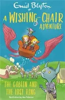 KNYGA Enid Blyton A Wishing-Chair Adventure: The Goblin and the Lost Ring