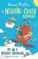 KNYGA Enid Blyton Wishing-Chair Adventure: Off on a Holiday Adventure