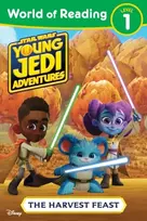 KNYGA Lucasfilm Lucasfilm Press World of Reading: Star Wars: Young Jedi Adventures: The Harvest Feast