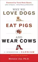 KNYGA Melanie Joy Phd Why We Love Dogs, Eat Pigs, and Wear Cows