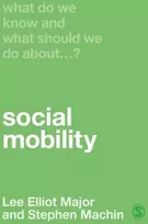 KNYGA Stephen Machin What Do We Know and What Should We Do About Social Mobility?
