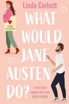 KNYGA Linda Corbett What Would Jane Austen Do?