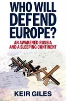 KNYGA Keir Giles Who Will Defend Europe?