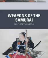 KNYGA Stephen Turnbull Weapons of the Samurai