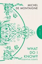 KNYGA Michel de Montaigne What Do I Know?